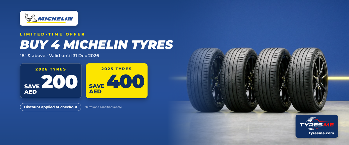 Buy 4 Michelin tyres, 18 inch and above – save AED 200 on 2026 tyres or AED 400 on 2025 tyres at checkout, valid until 31 December 2026